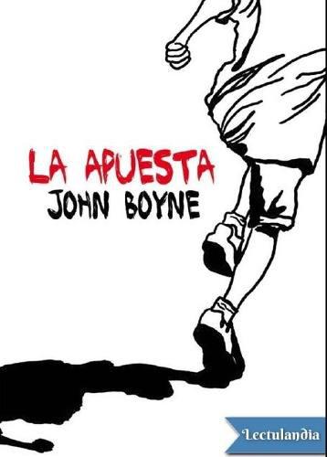 La Apuesta - Jhon Boyne