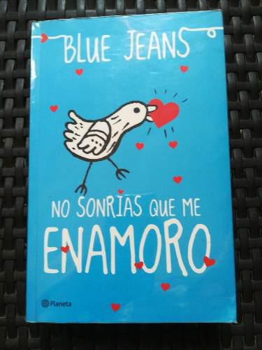Libro Blue Jeans No Sonrias Que Me Enamoro