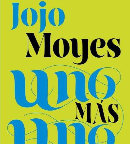 Uno Mas Uno - Jojo Moyes