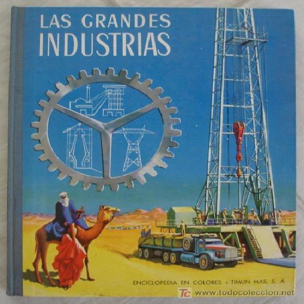 Las Grandes Industrias Enciclopedia En Colores