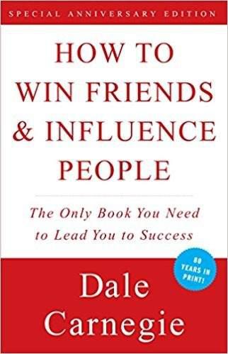 Book: How To Win Friends And Influence People - Dale Carnegi