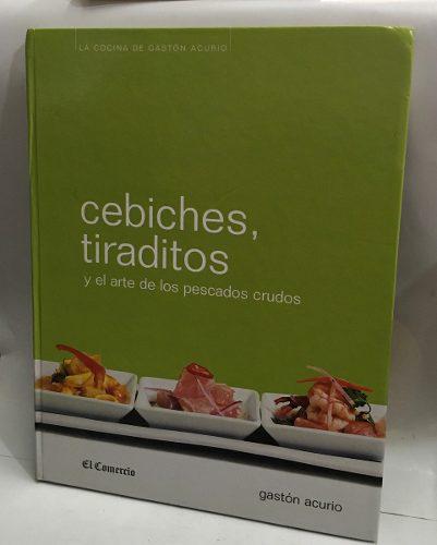 Cebiches, Tiraditos - Gastón Acurio