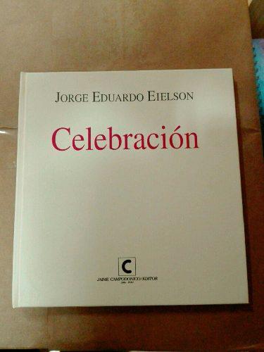 Celebración / Jorge Eduardo Eielson