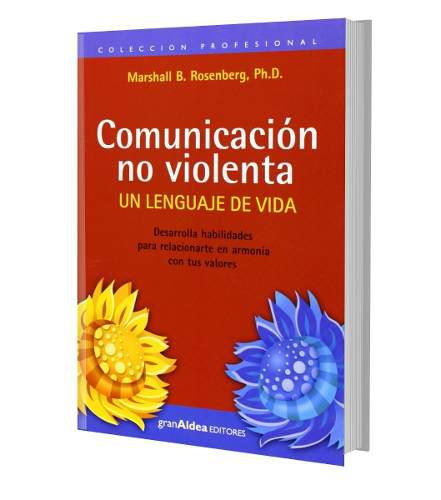 Comunicación No Violenta Rosemberg Éxito Desarrollo