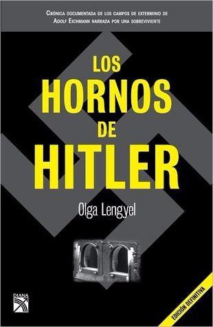 Ebook Los Hornos De Hitler, Olga Lengyel. Entrega Vía