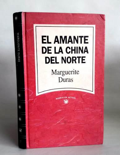 El Amante De La China Del Norte Marguerite Duras Literarura