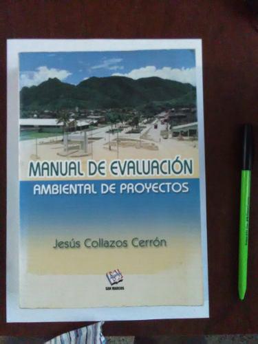 Jesus Collazos Cerron: Manual Evaluacion Proyectos Ambiental