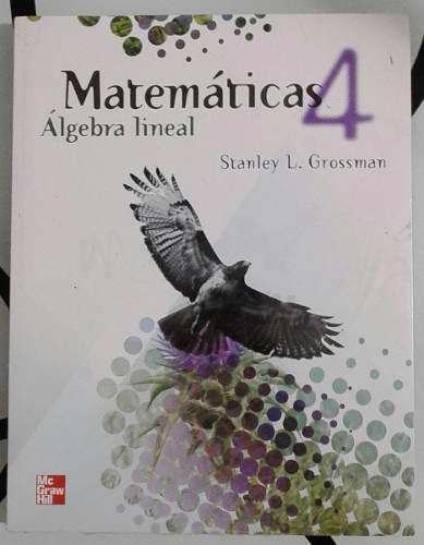 Matemáticas 4 Algebra Lineal Libro Nuevo Original Importado