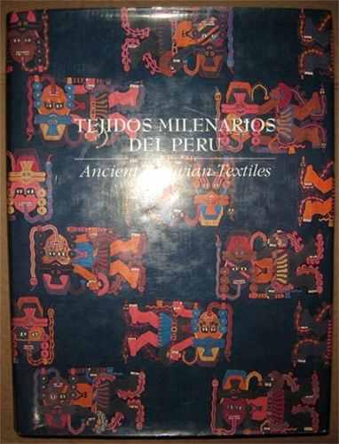 Tejidos Milenarios Del Peru