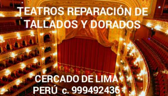 Teatros. reparación y restauraciónes de tallados y dorados