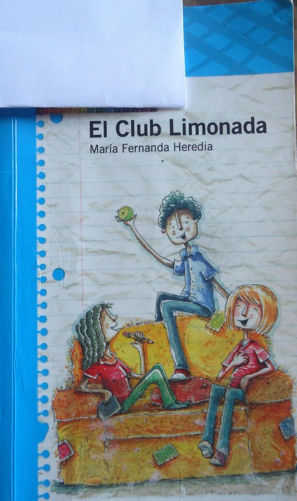 El Club Limonada. Maria Fernanda Heredia. Alfaguara Juvenil
