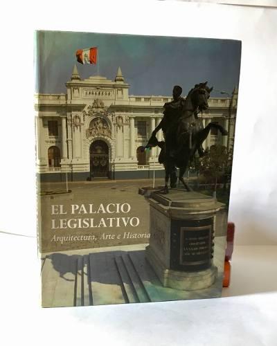 El Palacio Legislativo Arquitectura, Arte E Historia