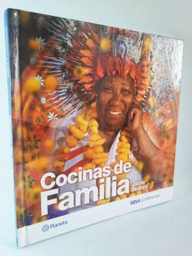 Cocinas De Familia - Jaime Bedoya - Editorial Planeta