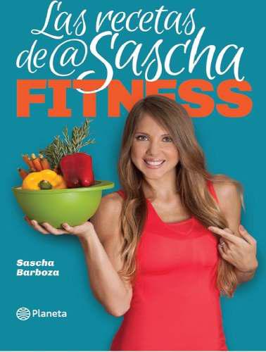Los Secretos Y Recetas De Sascha Fitness