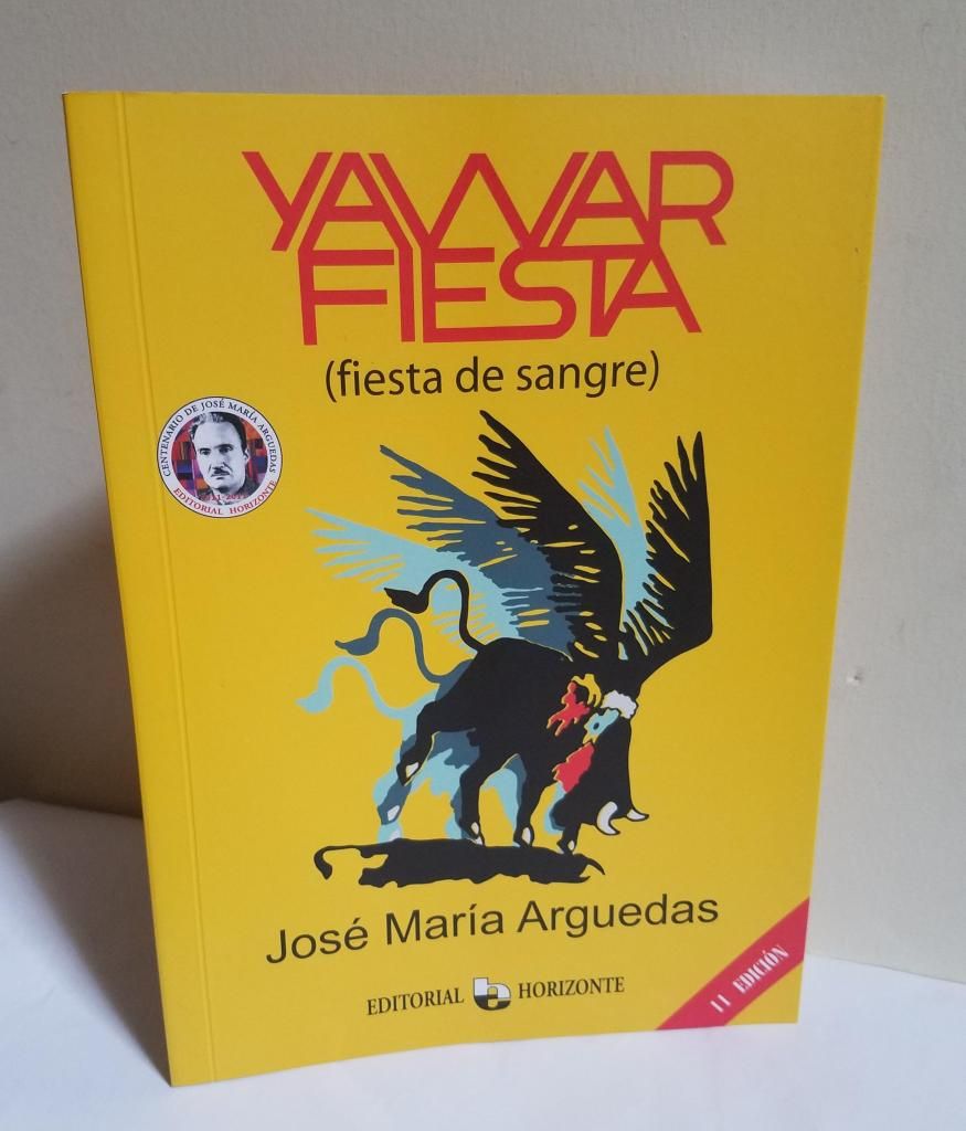 Yawar Fiesta (fiesta de sangre) José María Arguedas