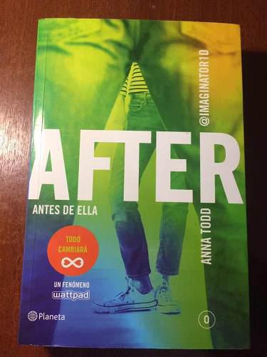Libro After: Antes De Ella. Anna Todd Editorial Planeta