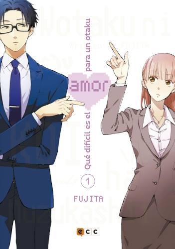 Manga Qué Difícil Es El Amor Para Un Otaku Tomo 01 - Ecc