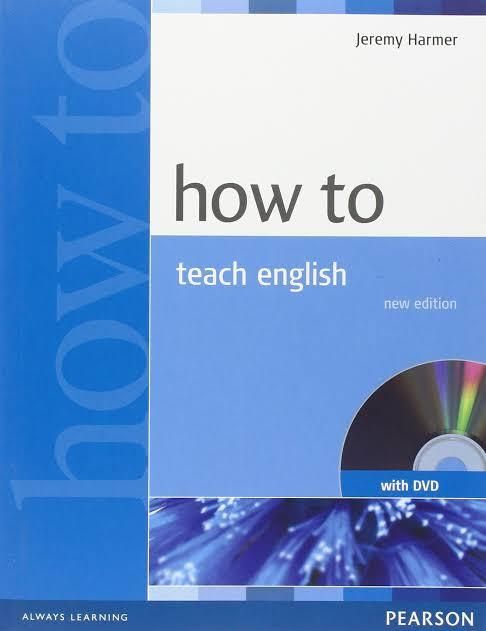 How to teach English Jeremy Harmer