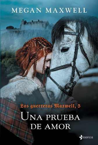 Una Prueba De Amor - Megan Maxwell - Guerreras Maxwell 5