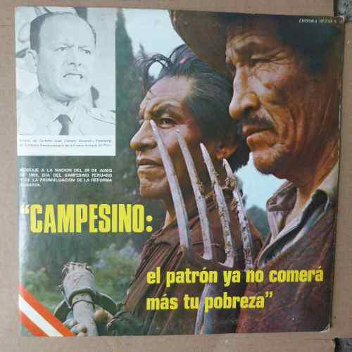 Juan Velasco Alvarado Campesino El Patron Ya No Comera De Tu