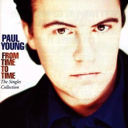 Paul Young From Time To Time (the Singles Collection)