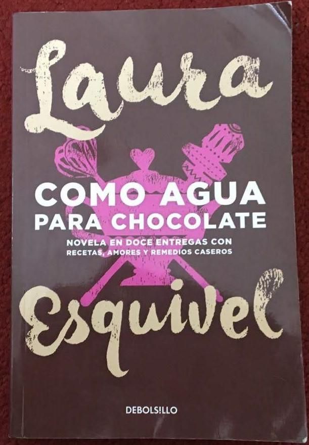 LAURA ESQUIVEL - COMO AGUA PARA CHOCOLATE