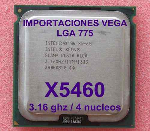 Intel Xeon X5460 Quad Core-12mb-3.16ghz-1333mhz-socket 775