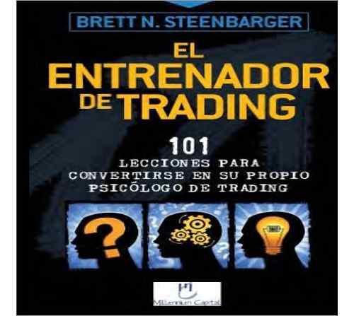 El Entrenador De Trading - Brett Steenbarger - Ebook - Pdf