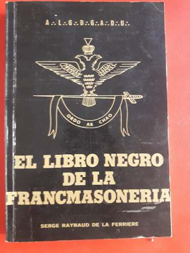 El Libro Negro De La Masoneria: Serge Raynaud De La F.(1973)