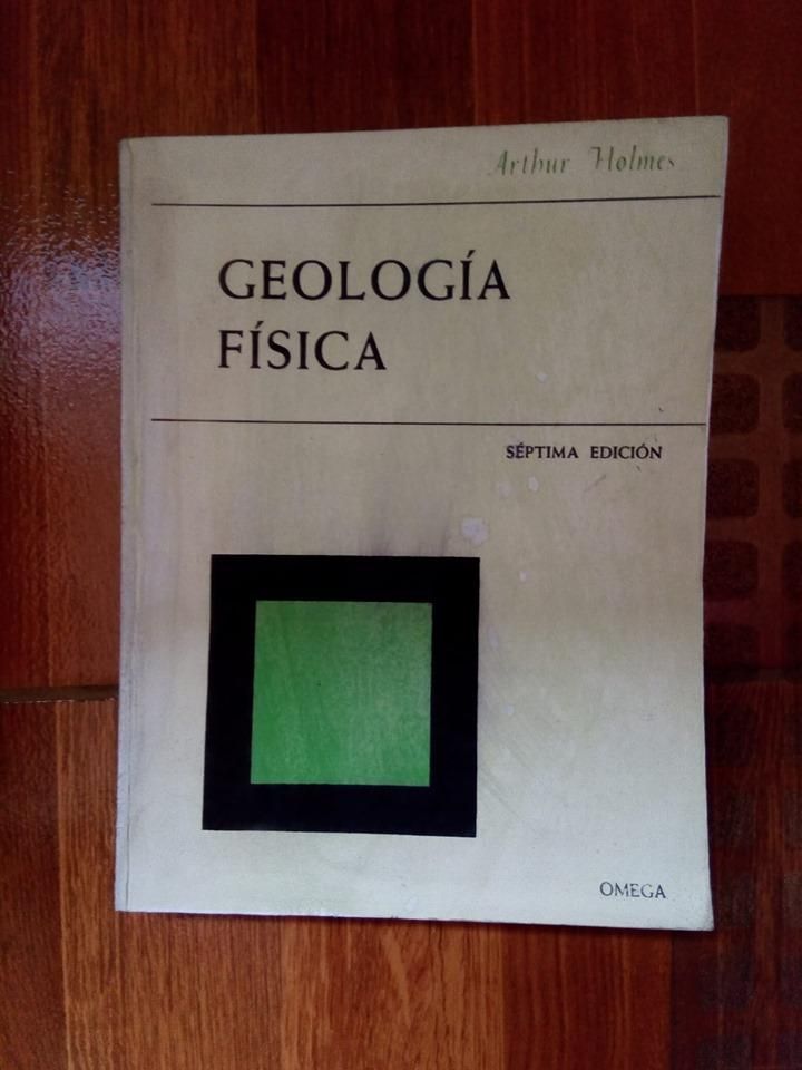 Geologia Fisica de Arthur Holmes. Editorial Omega