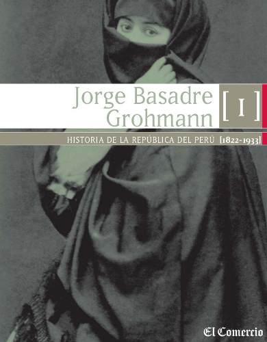 Historia De La Republica Del Peru T.1 Jorge Basadre (e-book)
