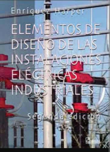 Libro Diseño De Instalaciones Electricas Industriales