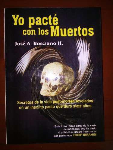 Yo Pacte Con Los Muertos, Enigmatico Libro.