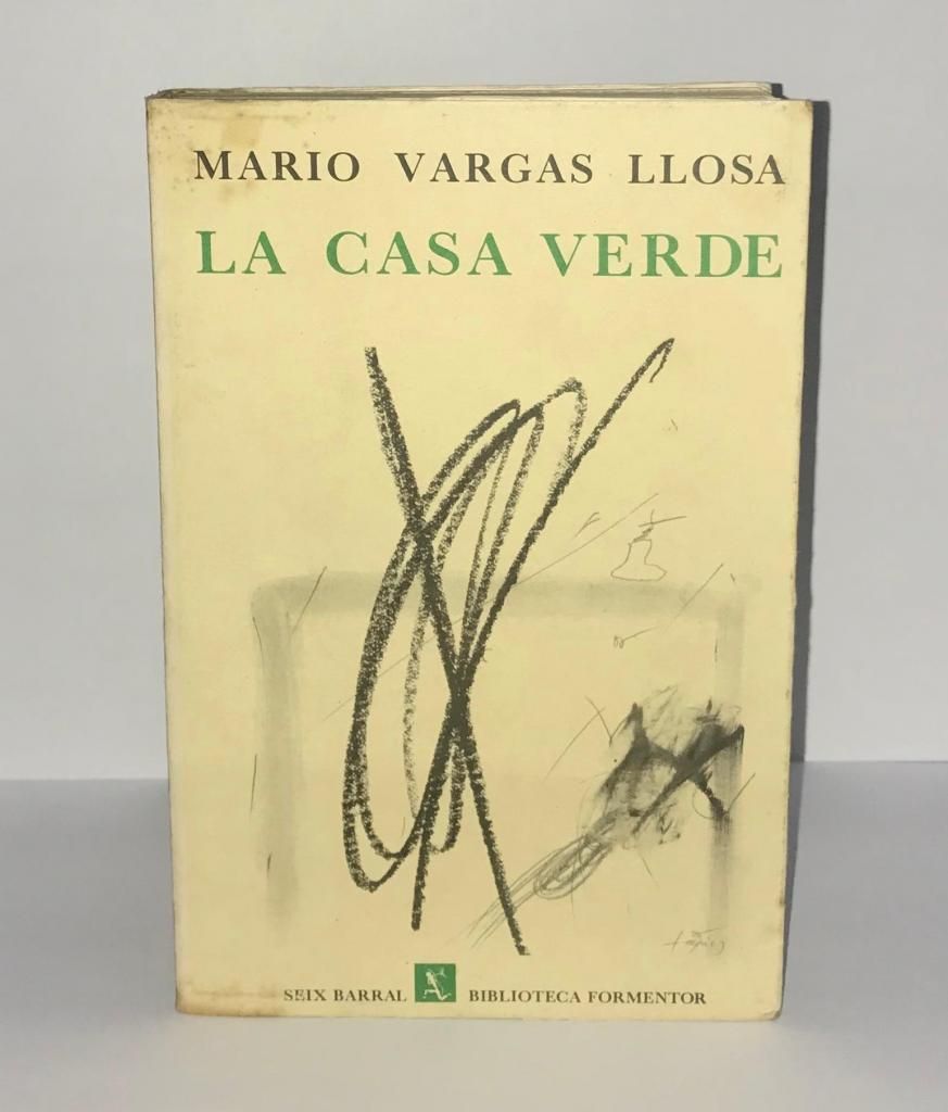 "La Casa Verde" Mario Vargas Llosa Ed. Seix Barral. Tapa