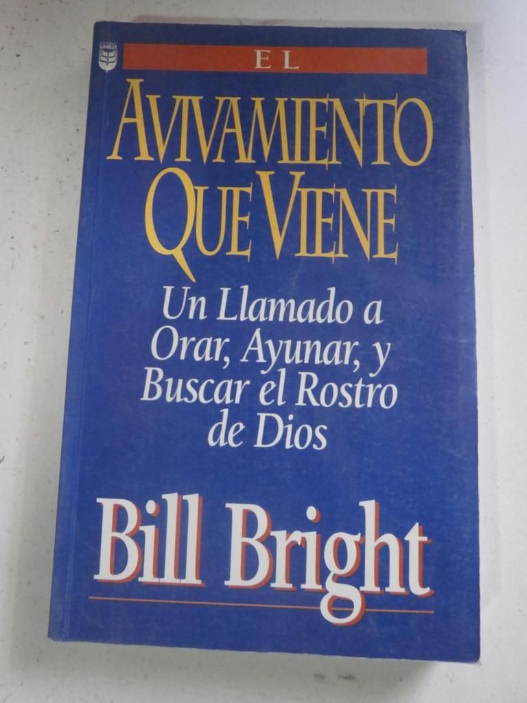 El Avivamiento que viene - Bill Bright