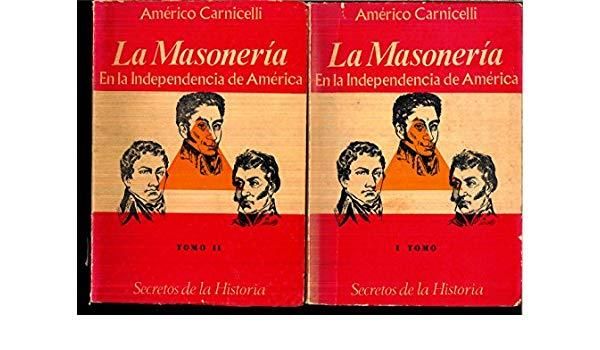 La masonería en la independencia de américa latina.