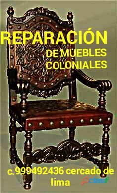 Reparación de muebles coloniales CLASICOS, CERCADO DE LIMA
