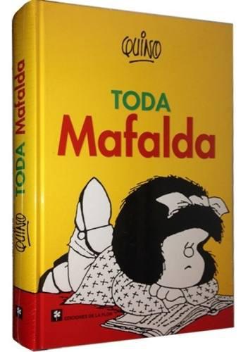 Toda Mafalda (Editorial De La Flor) -.autor: Quino