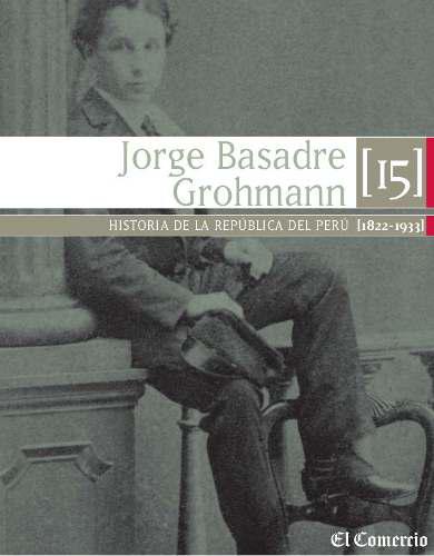 Historia De La Republica Del Peru T15 Jorge Basadre (e-book)