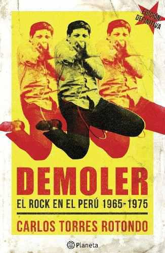 Libro: Demoler / Rock En El Perú 1965 - 1975