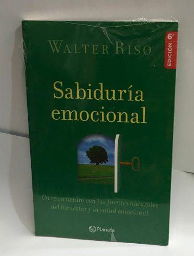 Sabiduría Emocional - Walter Riso