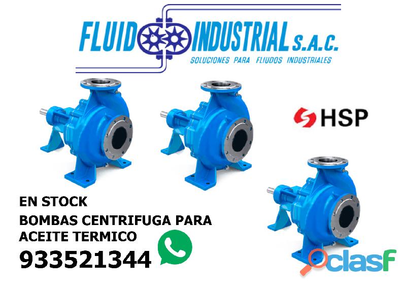 BOMBA CENTRIFUGA PARA ACEITE TERMICO