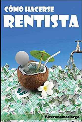 Cómo Hacerse Rentista - Ebook - Pdf