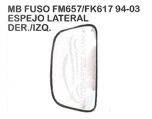 Espejo Lateral Mitsubishi Fuso Fm657/fk617 1994 - 2003