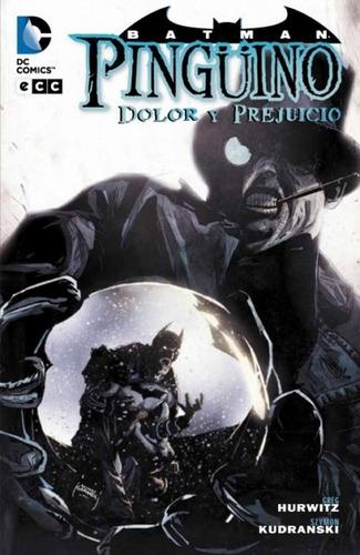 Batman: Pinguino, Dolor Y Prejuicio (ecc Comics)