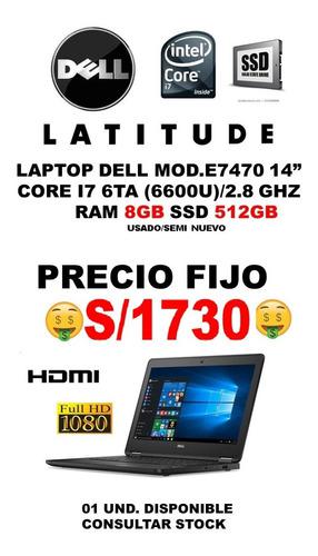 Laptop Core I7 6ta Gen Ram 8gb Ssd 512gb/ Dell E7470 14