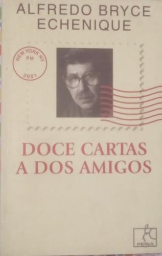 Alfredo Bryce Echenique: Doce Cartas A Dos Amigos (2003)