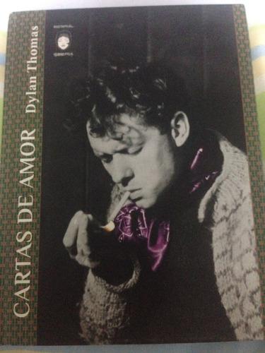 Libro Cartas De Amor De Dylan Thomas. Nuevo Y Original.