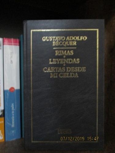 Rimas Leyendas Cartas Desde Mi Celda - G. Adolfo Becquer
