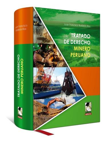 Tratado De Derecho Minero Peruano (tapa Dura)